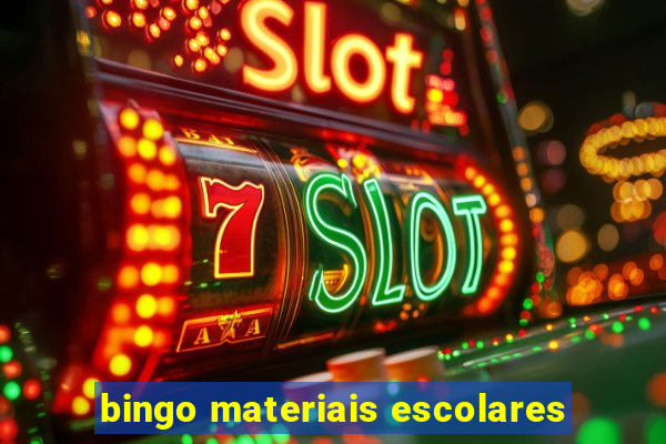 bingo materiais escolares